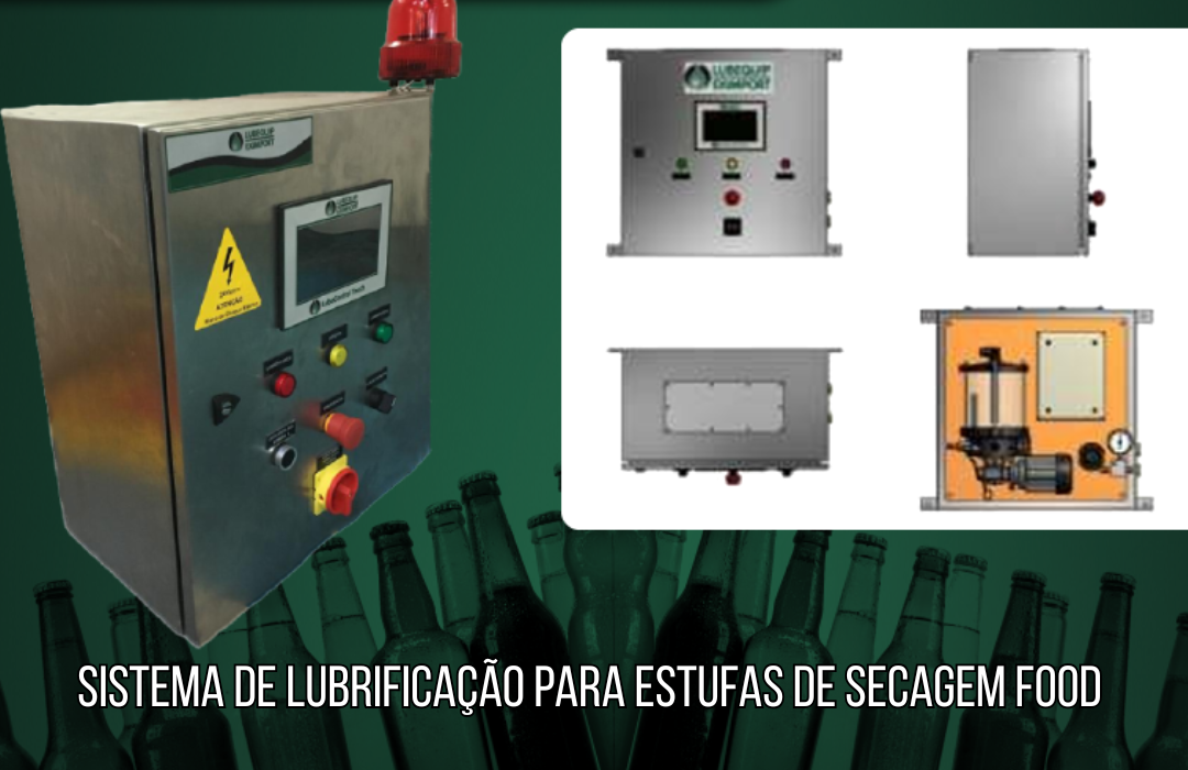 Garanta desempenho com o nosso sistema de Lubrificação para Estufas de Secagem Food